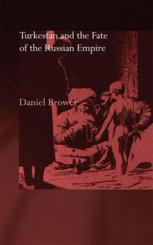 Turkestan and the Fate of the Russian Empire