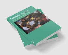 Teacher Inquiry