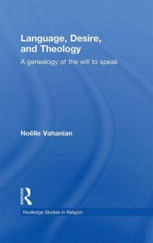 Language Desire and Theology