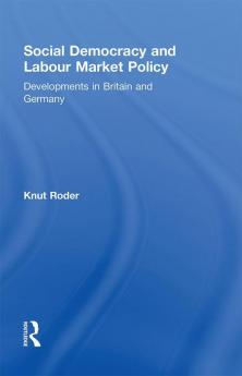 Social Democracy and Labour Market Policy