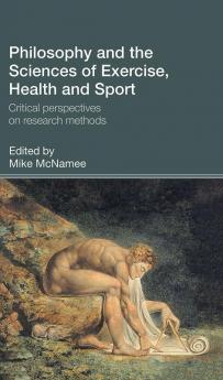 Philosophy and the Sciences of Exercise Health and Sport