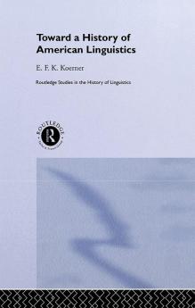 Toward a History of American Linguistics