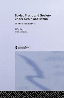 Soviet Music and Society under Lenin and Stalin