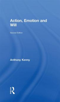 Action Emotion and Will