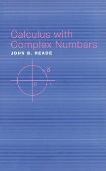 Calculus with Complex Numbers