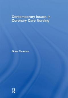 Contemporary Issues in Coronary Care Nursing