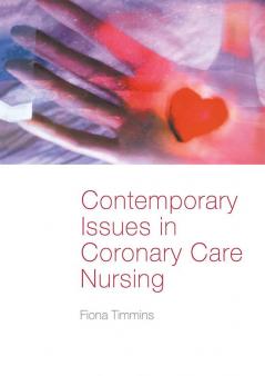 Contemporary Issues in Coronary Care Nursing