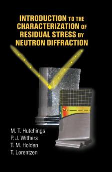 Introduction to the Characterization of Residual Stress by Neutron Diffraction