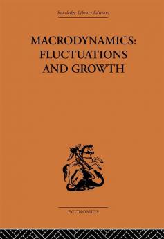 Macrodynamics: Fluctuations and Growth
