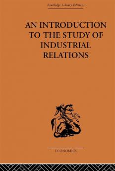 An Introduction to the Study of Industrial Relations