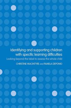 Identifying and Supporting Children with Specific Learning Difficulties