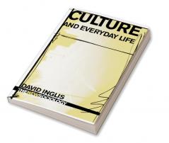 Culture and Everyday Life