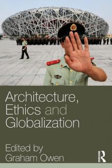 Architecture Ethics and Globalization