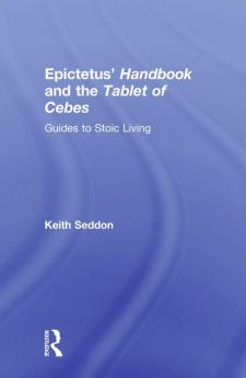 Epictetus' Handbook and the Tablet of Cebes