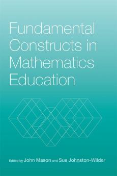 Fundamental Constructs in Mathematics Education