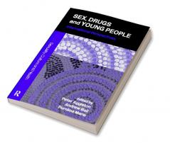 Sex Drugs and Young People