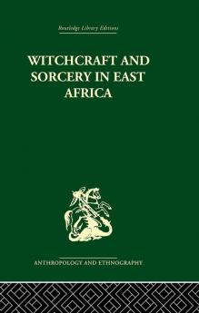 Witchcraft and Sorcery in East Africa