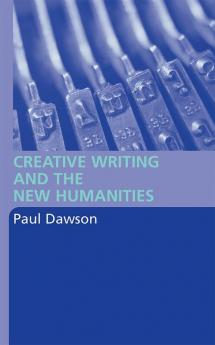 Creative Writing and the New Humanities