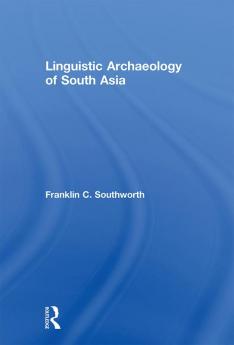 Linguistic Archaeology of South Asia