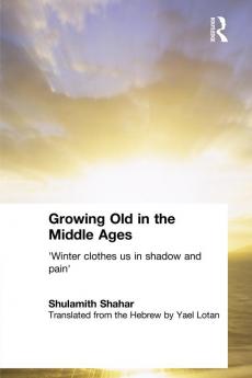 Growing Old in the Middle Ages