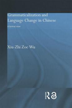 Grammaticalization and Language Change in Chinese