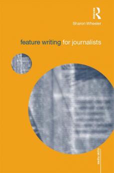 Feature Writing for Journalists