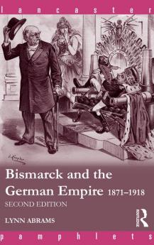 Bismarck and the German Empire