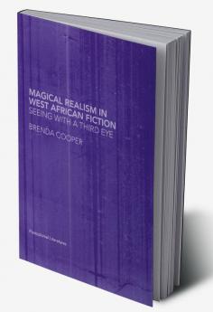 Magical Realism in West African Fiction