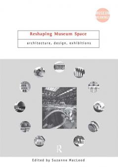 Reshaping Museum Space