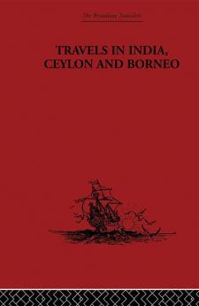 Travels in India Ceylon and Borneo