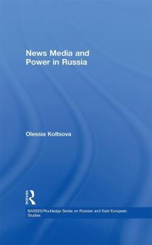 News Media and Power in Russia