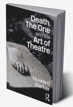 Death The One and the Art of Theatre