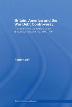 Britain America and the War Debt Controversy