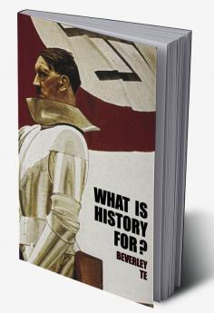 What is History For?