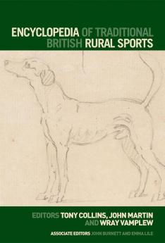 Encyclopedia of Traditional British Rural Sports