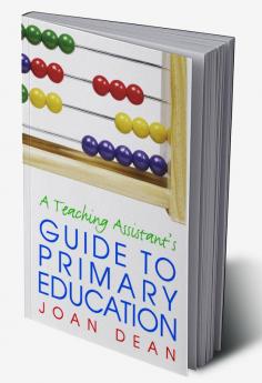 Teaching Assistant's Guide to Primary Education