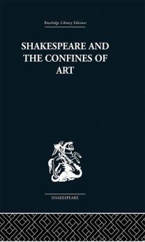 Shakespeare and the Confines of Art