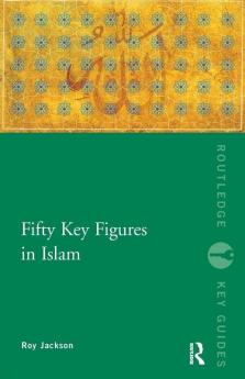 Fifty Key Figures in Islam