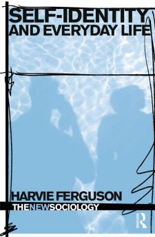 Self-Identity and Everyday Life