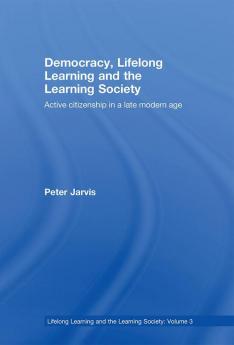 Democracy Lifelong Learning and the Learning Society