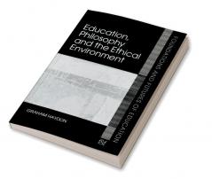 Education Philosophy and the Ethical Environment