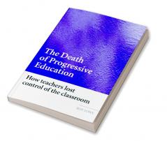 Death of Progressive Education