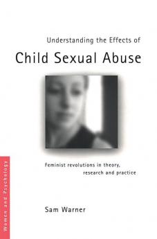 Understanding the Effects of Child Sexual Abuse