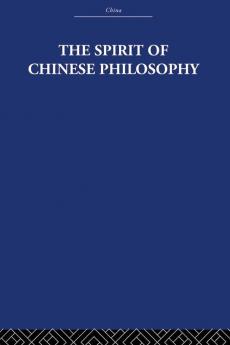 The Spirit of Chinese Philosophy