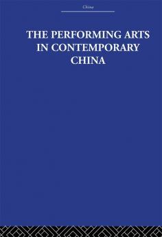 Performing Arts in Contemporary China