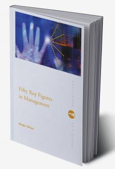 Fifty Key Figures in Management