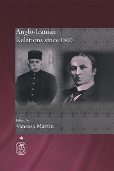 Anglo-Iranian Relations since 1800