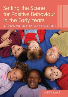Setting the Scene for Positive Behaviour in the Early Years