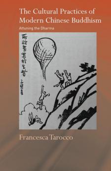 Cultural Practices of Modern Chinese Buddhism