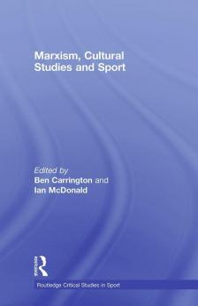 Marxism Cultural Studies and Sport